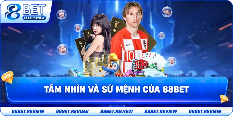 88BET Tầm Nhìn Và Sứ Mệnh